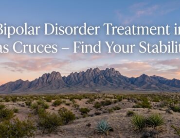 Bipolar Disorder Treatment in Las Cruces, NM: Finding Stability with the Right Psychiatric Partner