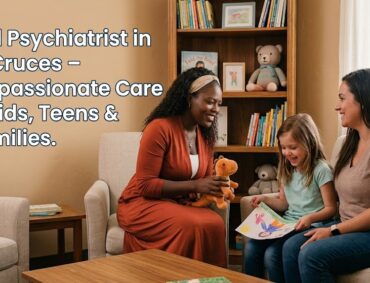Child Psychiatrist in Las Cruces, NM: Compassionate Psychiatric Care for Kids, Teens, and Families